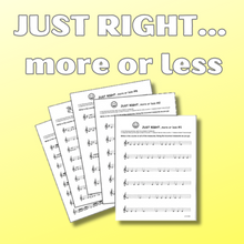 Load image into Gallery viewer, Just Right, More or Less (Digital Download)