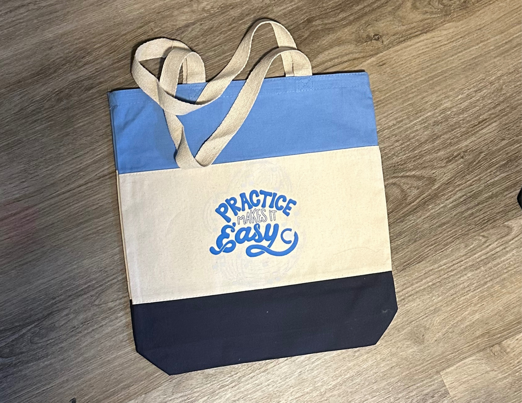 Tri-Color Practice Makes it Easy Blue Tote Bag